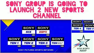 Sony launch kar raha hai 2 NEW sports channel Sony ten 4 HD CAN COME ON DD FREE DISH STAR SPORTS