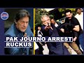 High Voltage Drama After Pakistani Journalist Arrested For Criticising PM Imran Khan | World News