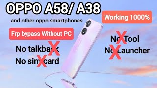 OPPO A58/A38 FRP BYPASS WORKING 1000% WITHOUT PC - NO SIM CARD/NO LAUNCHER/NO TALKBACK