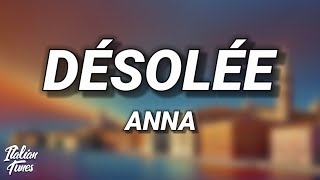 ANNA - DÉSOLÉE (Testo/Lyrics)