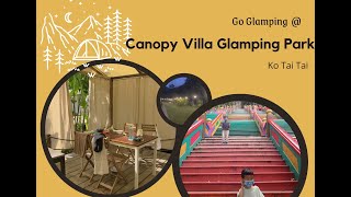 春暖花開超適合露營 - 第一次親子 Glamping 體驗 @ Canopy Villa Glamping Park