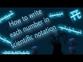 How to write each number in scientific notation