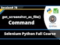 get_screenshot_as_file() Command in Selenium Python (Session 78)
