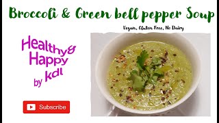 Broccoli and Green Bell Pepper Soup #Vegan #Glutenfree #NoDairy #healthiswealth