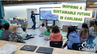 Inspiring a sustainable future in Carlsbad