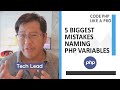 Code PHP Like A Pro (with TechLead) | 5 Mistakes Naming PHP Variables