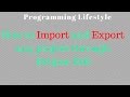 How to Import and Export any project through Eclipse IDE