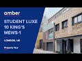 Property Tour | Student Luxe 10 King’s Mews-1, London | Student Accommodation in UK | Amber