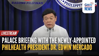 LIVE: Palace briefing with the newly-appointed PhilHealth... | GMA Integrated News - Replay