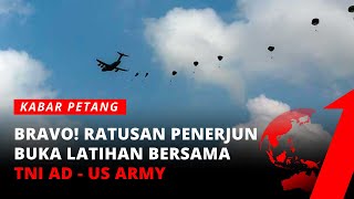 Ratusan Penerjun Payung Meriahkan Pembukaan Latihan Bersama TNI AD - US ARMY | Kabar Petang tvOne