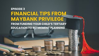 Financial Tips from Maybank Privilege (Episode 3)