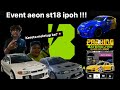 [VLOG] event aeon st18 ipoh | ramai mat geng mdm 🚀| kereta terbakar ke tu😱