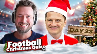 CHRISTMAS FOOTBALL QUIZ Vs FLAV DAY 23