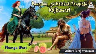 PUNGDON_GI MEICHAK FANGLABI RAJKUMARI || Phunga Wari