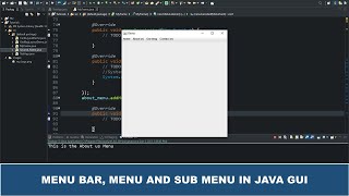 Java GUI Tutorial #25 - Create A MenuBar, Menu, Sub Menu With Java GUI ActionListener, MenuListener