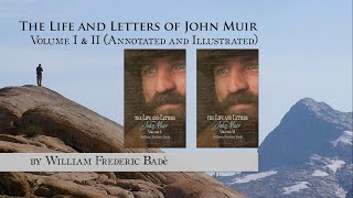 Explore John Muir's Life and Legacy with Original Text and Spiritual Insights in Volume One