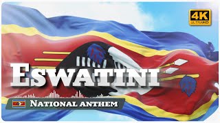 Eswatini National Anthem  /  Эсватини. Государственный гимн [4K]