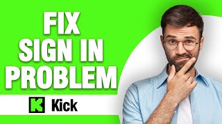 How To Fix Kick App Sign In Problem ( Tutorial ) Easy