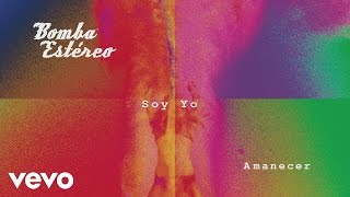 Bomba Estéreo - Soy Yo (Cover Audio)