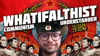 Why Whatifalthist is a Failed Historian: Debunking his WEIRD Communism Video