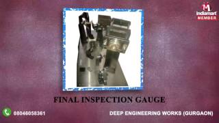 Hydraulic Fixture And Inspection Gauge By Deep Engineering Works, Gurgaon