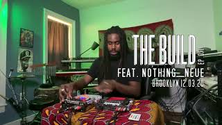 The Build ep.071 feat Nothing_Neue