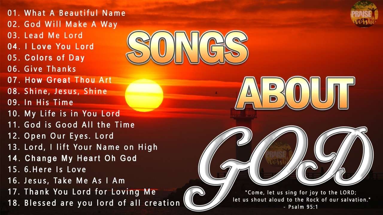 Songs About God Collection 🙏 Top 100 Praise And Worship Songs All Time ...