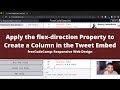 Apply the flex direction Property to Create a Column in the Tweet Embed (CSS Flexbox)