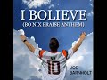 i bolieve bo nix praise anthem