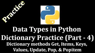 Data Types in Python Dictionary Practice Part 4 (Get, Update, Keys, Values, Pop etc) @LearnWithMrRJ