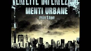 PERFETTE IMPERFEZIONI - MENTI URBANE MIXTAPE - n22 L'ASSEDIO prod STEVE THE APE