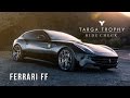 Multi-Purpose Supercar: Ferrari FF | Targa Trophy Ride Check