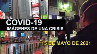 Covid-19 Imágenes de una crisis en el mundo del 15 de mayo