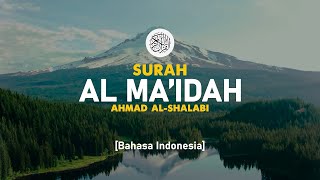 Surah Al Ma'idah - Ahmad Al-Shalabi [ 005 ] I Bacaan Quran Merdu