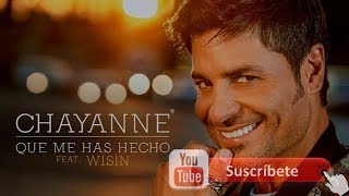 chayanne - que me has hecho (video con letra) ft wisin