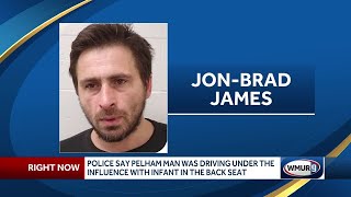 Police say Pelham man was driving under the influence with infant in back seat