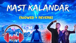 Mast kalandar lofi song | Lofi song | Hindi song | dama dam mast kalandar | Ho lal meri #lofi
