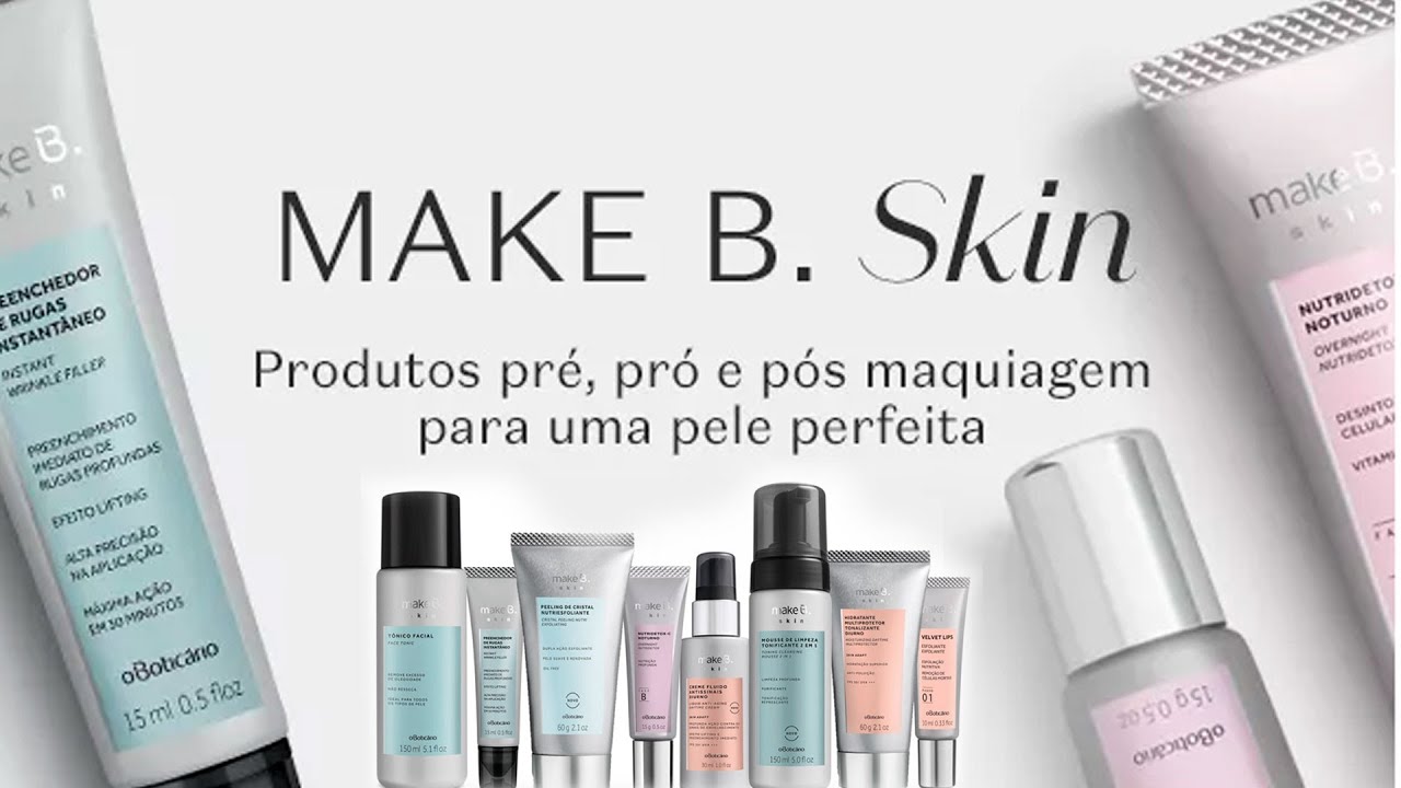 TUDO SOBRE MAKE B. SKIN - YouTube