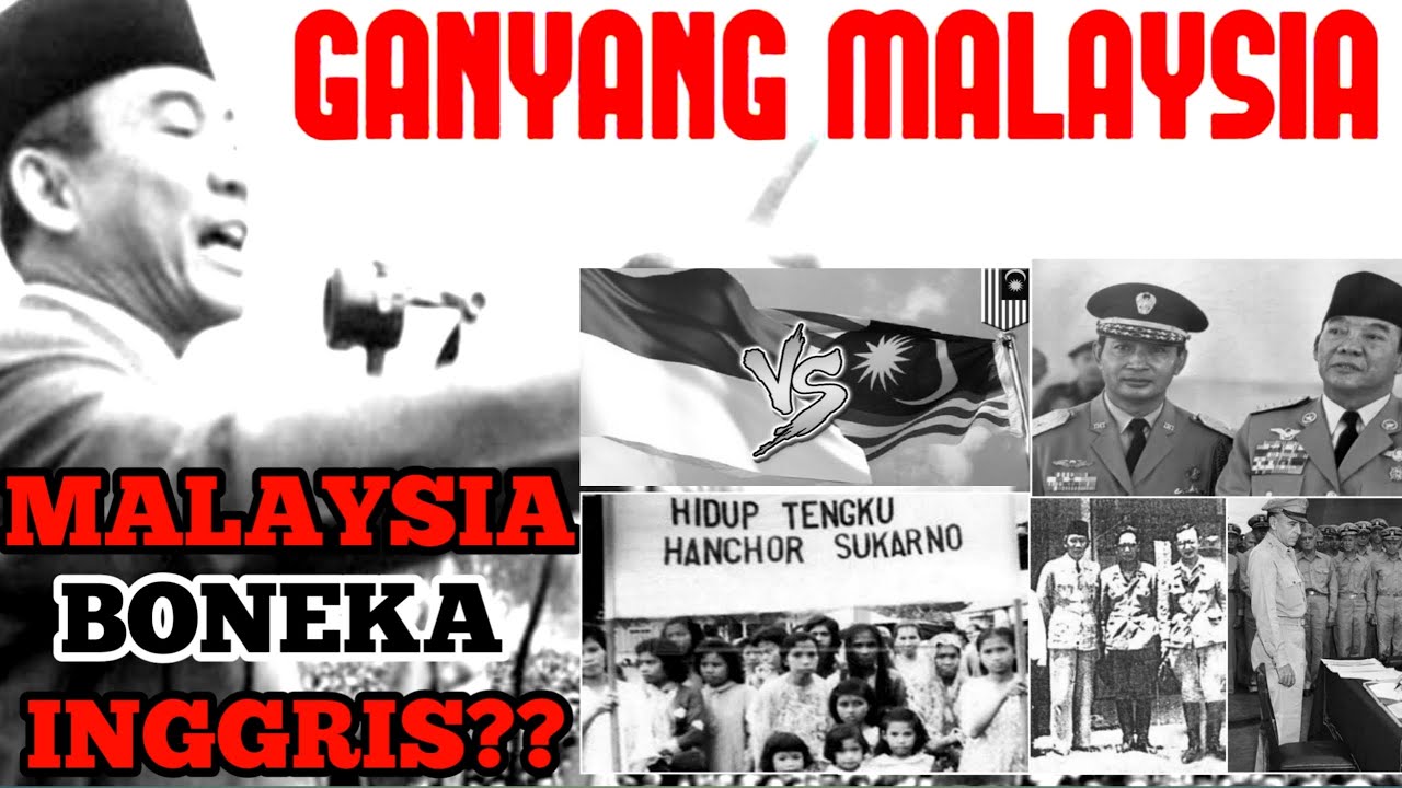 SEJARAH SINGKAT GANYANG MALAYSIA DAN KONFRONTASI INDONESIA MALAYSIA ...