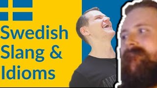 forsenGa Reacts To Swedish Slang & Crazy Swedish Idioms