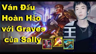 VÁN ĐẤU ĐI RỪNG HOÀN HẢO VỚI GRAVES CỦA ĐẤNG TOÀN NĂNG SALLY