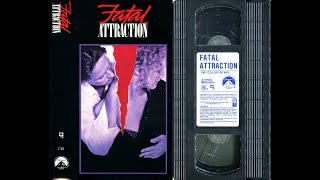 Opening/Closing to Fatal Attraction (US VHS; 1988)