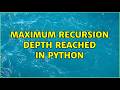 maximum recursion depth reached in python