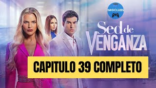 Sed De Venganza Capitulo 39 Completo  Telemundo