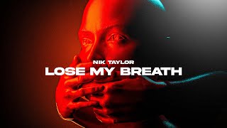 Nik Taylor –  Lose My Breath (Official Visualizer)