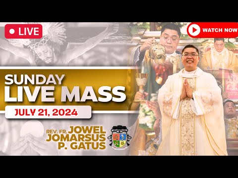 SUNDAY FILIPINO LIVE MASS TODAY II JULY 21, 2024 II FR. JOWEL JOMARSUS GATUS