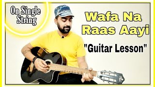 Wafa Na Raas Aayi Single String guitar tabs/Lesson For beginners | Jubin Nautiyal