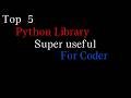 5 Python Libraries You Must Know!