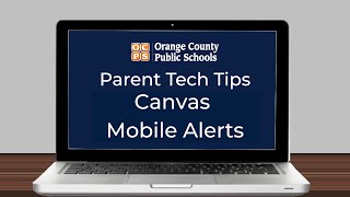 Parent Tech Tips Canvas Mobile Alerts
