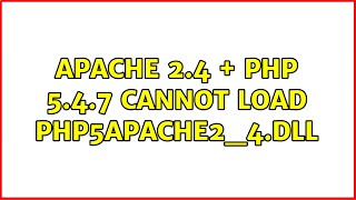 apache 2.4 + php 5.4.7 cannot load php5apache2_4.dll
